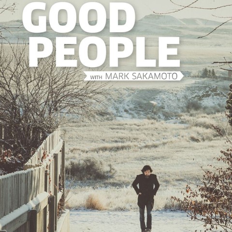 Good People with Mark Sakamoto