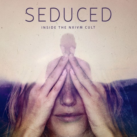 Seduced: Inside the NXIVM Cult