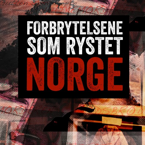 Forbrytelsene som rystet Norge