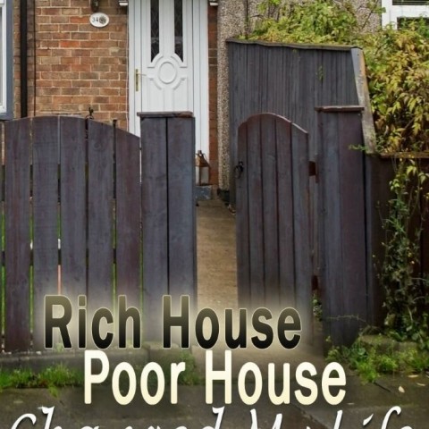 Rich House, Poor House Changed My Life