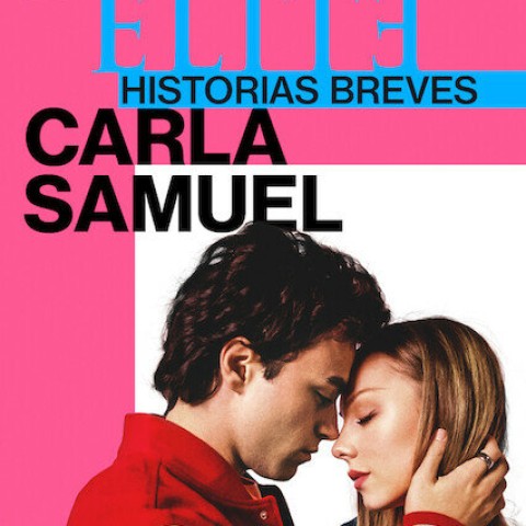 Élite Historias Breves: Carla Samuel