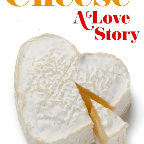 Cheese: A Love Story