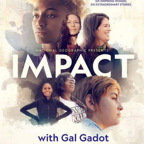 National Geographic Presents: Impact with Gal Gadot