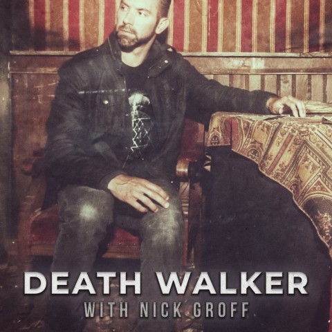 Death Walker with Nick Groff