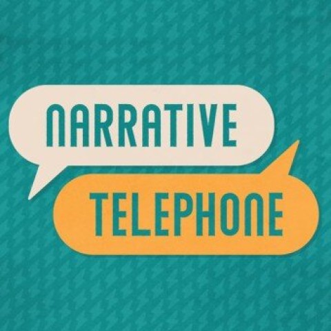 Narrative Telephone