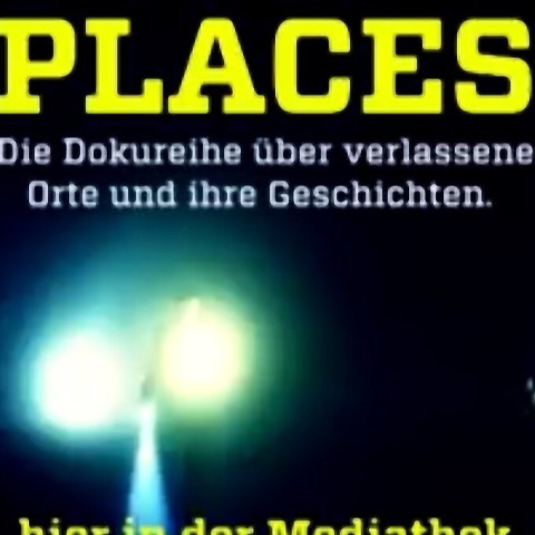 Lost Places - Geheime Welten