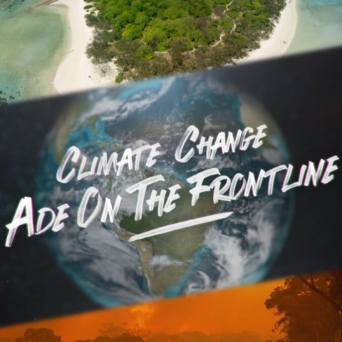 Climate Change: Ade on the Frontline