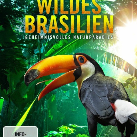 Wildes Brasilien: Geheimnisvolles Naturparadies