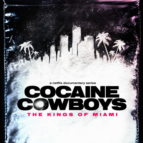 Cocaine Cowboys: The Kings of Miami