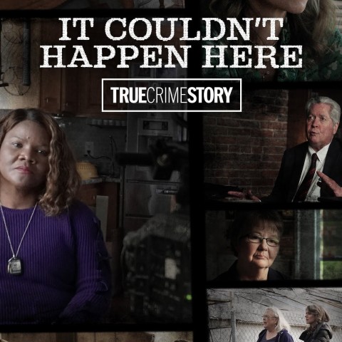 True Crime Story: It Couldn't Happen Here