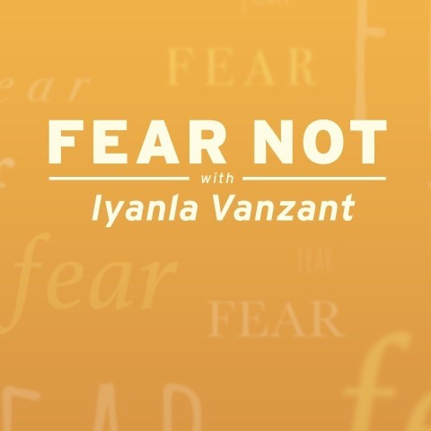 Fear Not with Iyanla Vanzant