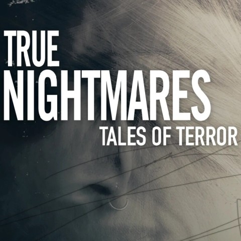 True Nightmares: Tales of Terror