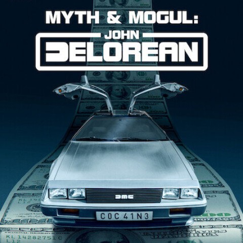 Myth & Mogul: John DeLorean