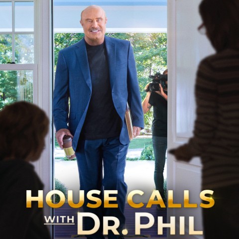 House Calls with Dr. Phil