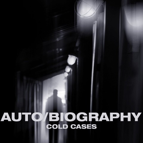 Auto/Biography: Cold Cases