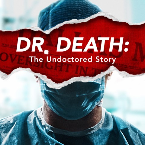 Dr. Death: The Undoctored Story