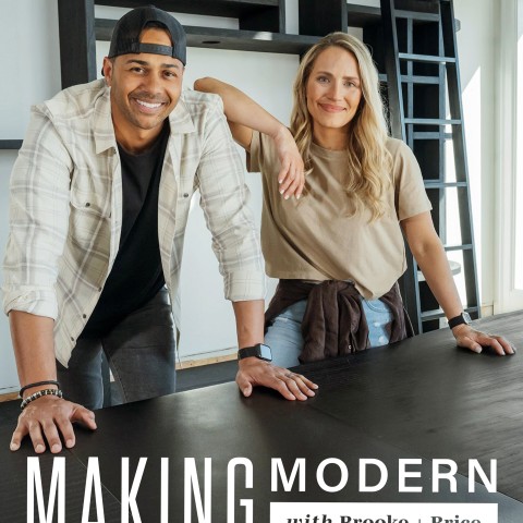 Making Modern with Brooke and Brice