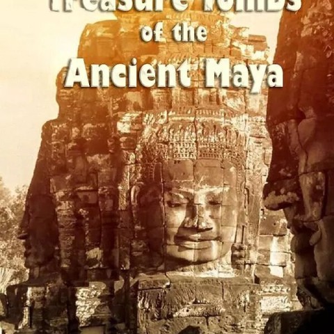 Lost Treasure Tombs of the Ancient Maya