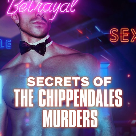 Secrets of the Chippendales Murders