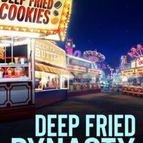 Deep Fried Dynasty