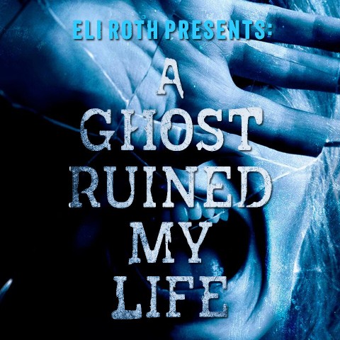 A Ghost Ruined My Life