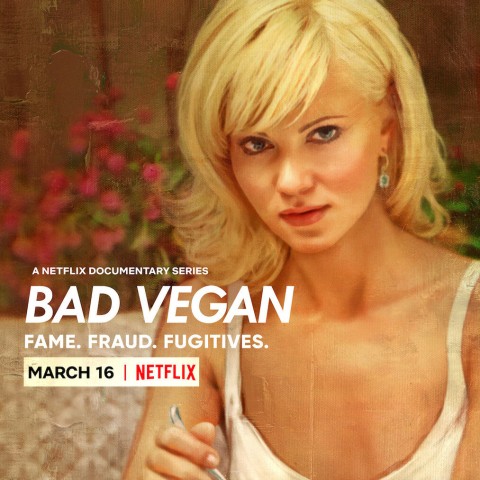 Bad Vegan: Fame. Fraud. Fugitives.