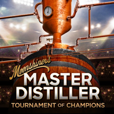 Moonshiners: Master Distiller Tournament of Champions