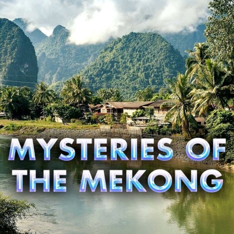 Mysteries of the Mekong