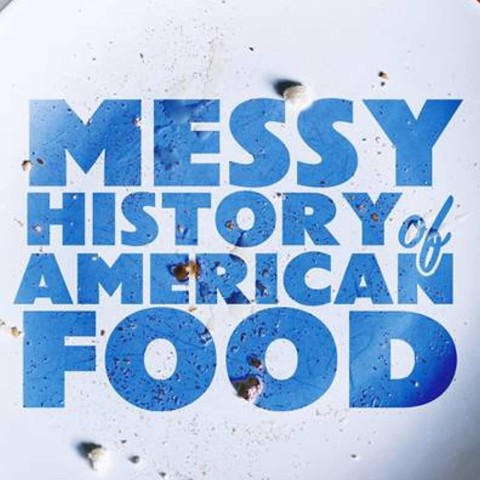 Messy History of American Food