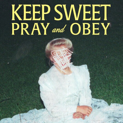 Keep Sweet: Pray and Obey