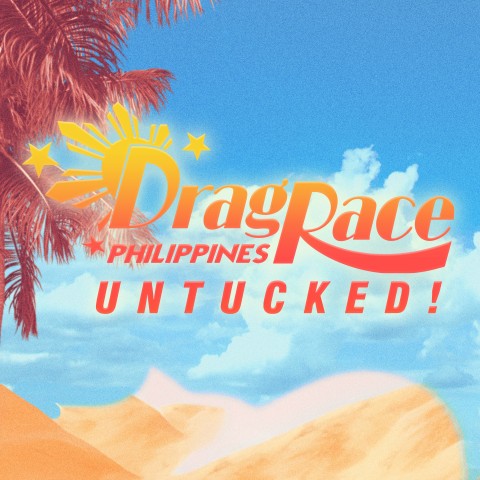 Drag Race Philippines: Untucked