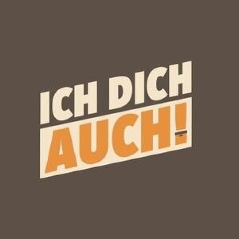 Ich dich auch!