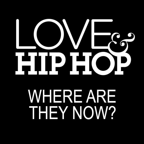 Love & Hip Hop: Where Are They Now?