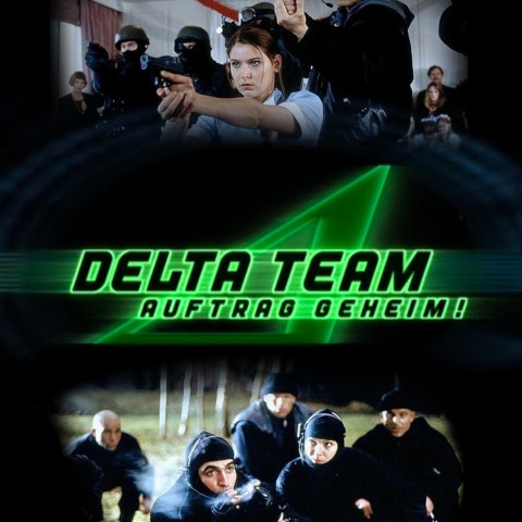 Delta Team – Auftrag geheim!