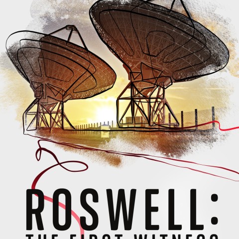 Roswell: The First Witness