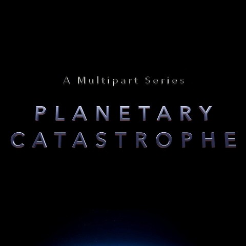 Planetary Catastrophe