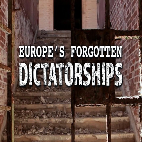 Europe's Forgotten Dictatorships