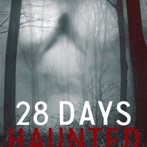 28 Days Haunted