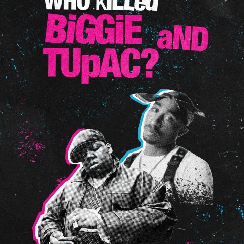 Who Killed Biggie and Tupac?