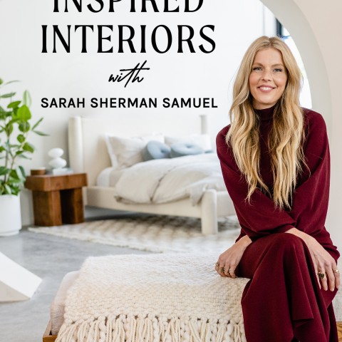 Inspired Interiors with Sarah Sherman Samuel