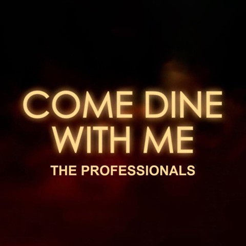 Come Dine with Me: The Professionals