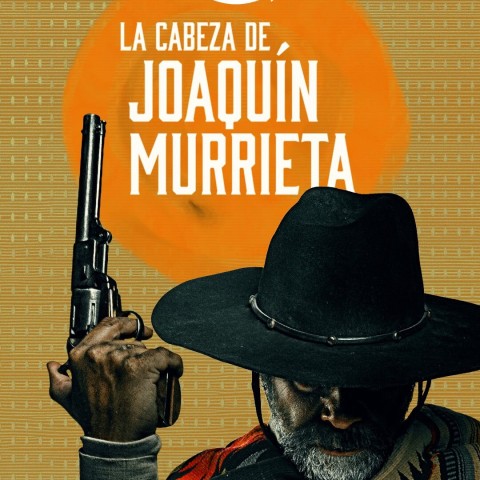 La Cabeza de Joaquín Murrieta