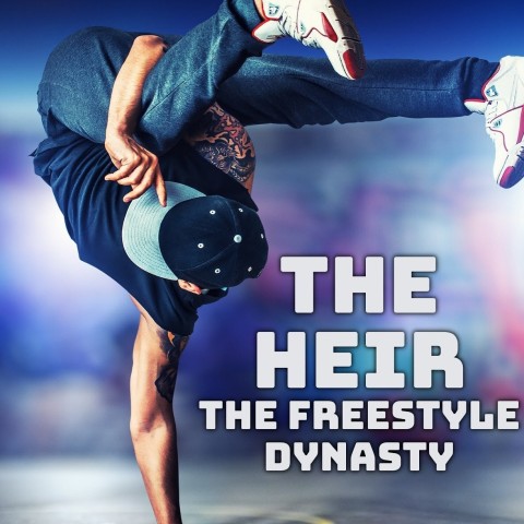 The Heir: The Freestyle Dynasty