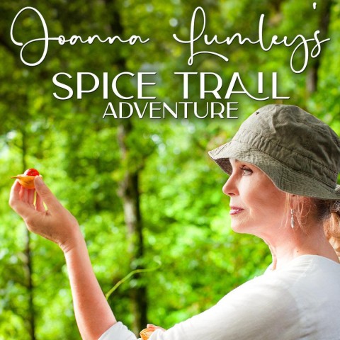 Joanna Lumley's Spice Trail Adventure