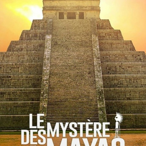 Le Mystère des Mayas, des origines à la chute