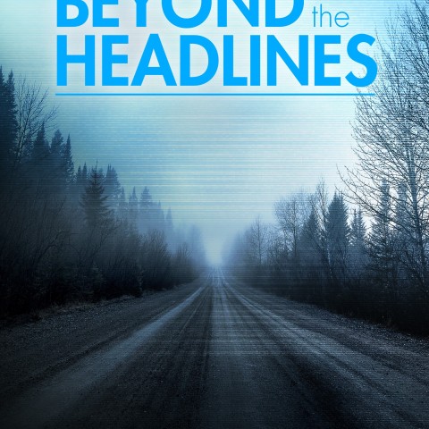 Beyond the Headlines: The Series