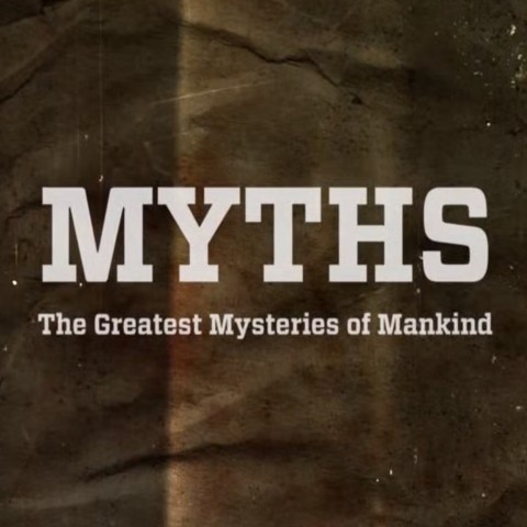 Myths: The Great Mysteries of Humanity