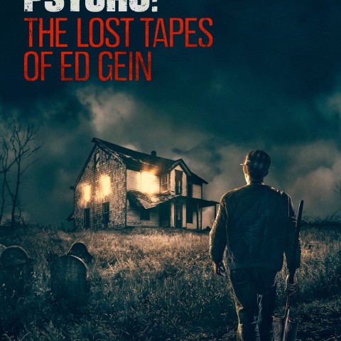 Psycho: The Lost Tapes of Ed Gein