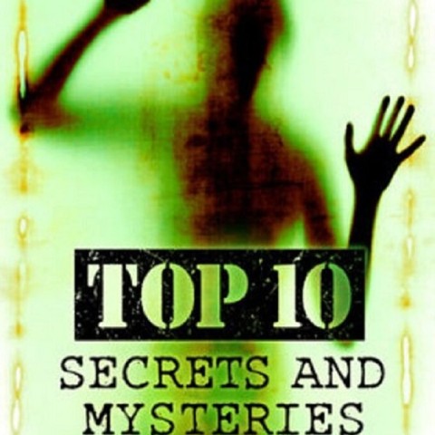 Top 10 Secrets and Mysteries