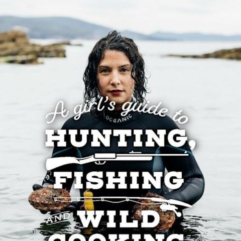 A Girl's Guide to Hunting, Fishing and Wild Cooking